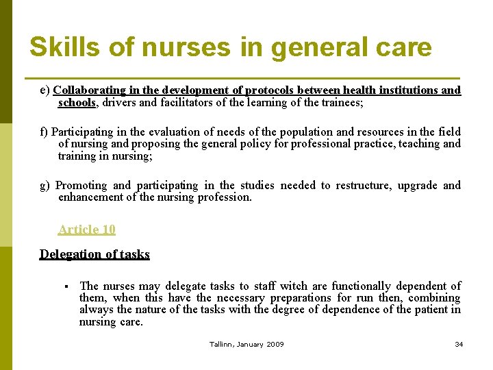 Skills of nurses in general care e) Collaborating in the development of protocols between