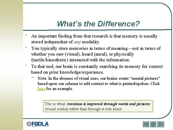 What’s the Difference? • • • An important finding from that research is that