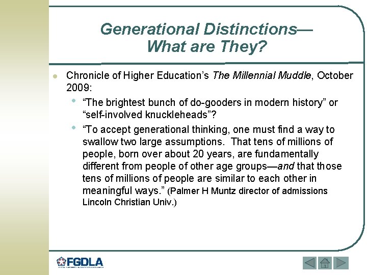 Generational Distinctions— What are They? l Chronicle of Higher Education’s The Millennial Muddle, October