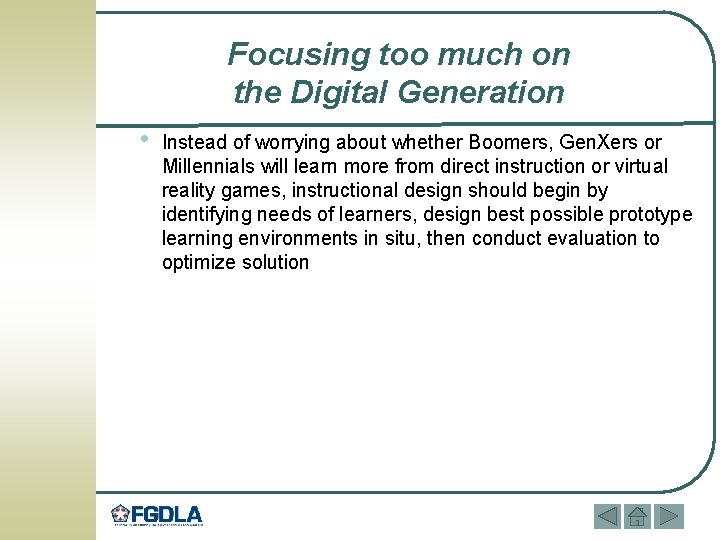 Focusing too much on the Digital Generation • Instead of worrying about whether Boomers, Focusing too much on the Digital Generation • Instead of worrying about whether Boomers,