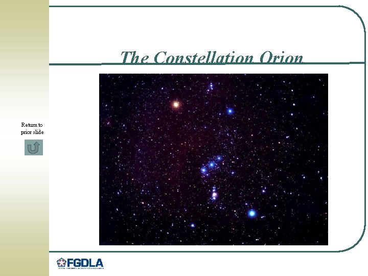 The Constellation Orion Return to prior slide 