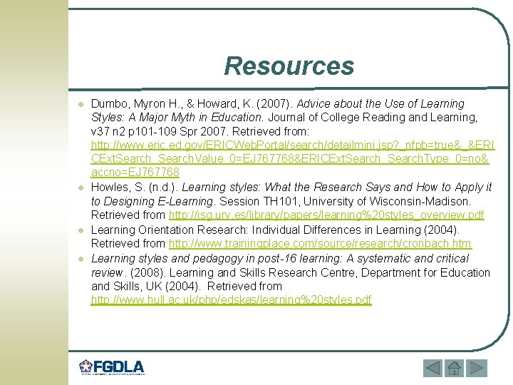 Resources l l Dumbo, Myron H. , & Howard, K. (2007). Advice about the