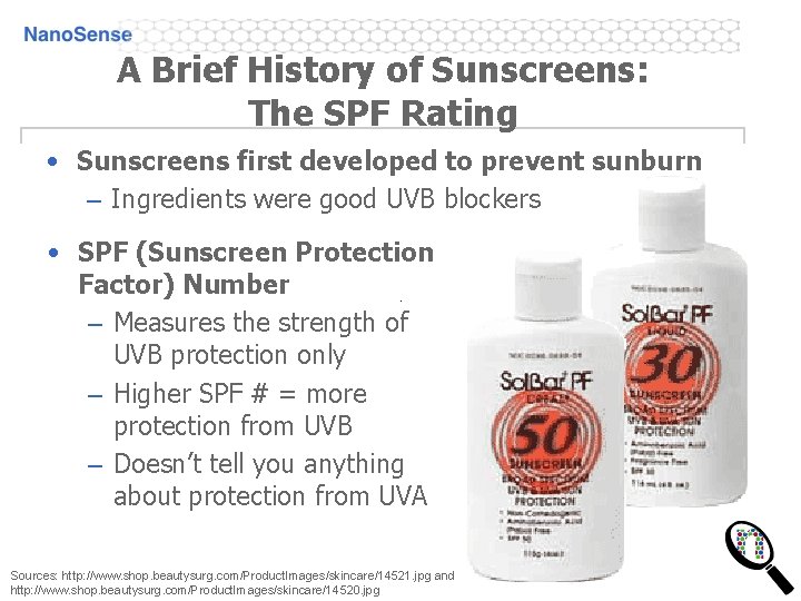 A Brief History of Sunscreens: The SPF Rating • Sunscreens first developed to prevent A Brief History of Sunscreens: The SPF Rating • Sunscreens first developed to prevent