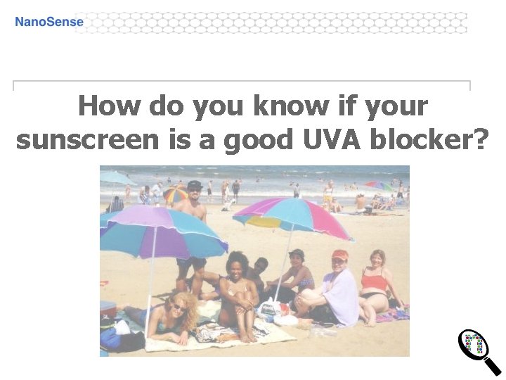 How do you know if your sunscreen is a good UVA blocker? How do you know if your sunscreen is a good UVA blocker?