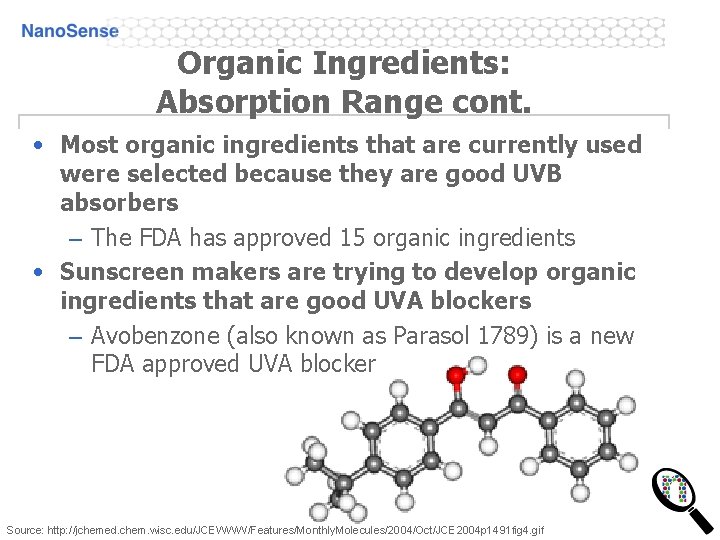 Organic Ingredients: Absorption Range cont. • Most organic ingredients that are currently used were Organic Ingredients: Absorption Range cont. • Most organic ingredients that are currently used were