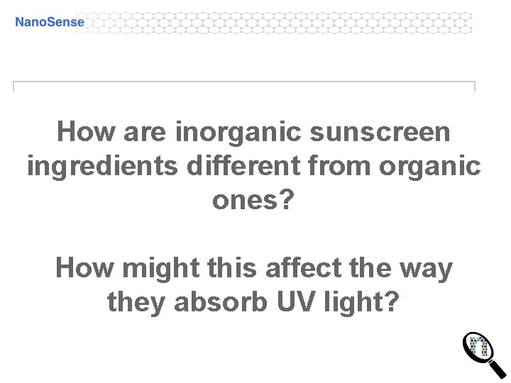 How are inorganic sunscreen ingredients different from organic ones? How might this affect the How are inorganic sunscreen ingredients different from organic ones? How might this affect the
