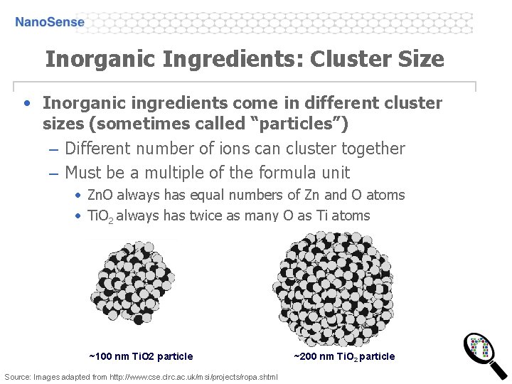 Inorganic Ingredients: Cluster Size • Inorganic ingredients come in different cluster sizes (sometimes called Inorganic Ingredients: Cluster Size • Inorganic ingredients come in different cluster sizes (sometimes called