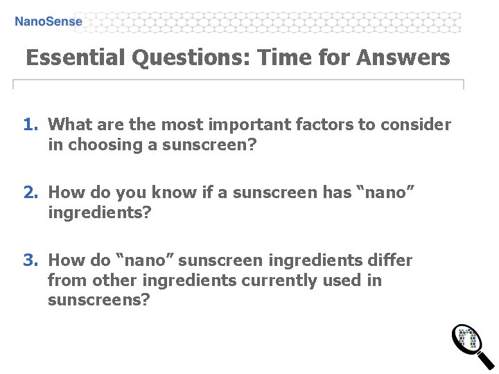 Essential Questions: Time for Answers 1. What are the most important factors to consider Essential Questions: Time for Answers 1. What are the most important factors to consider