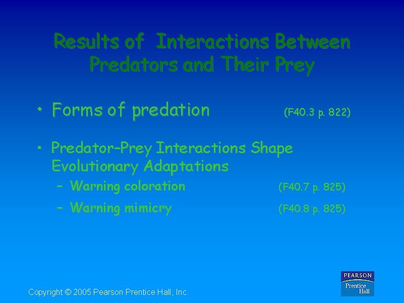 Results of Interactions Between Predators and Their Prey • Forms of predation (F 40.