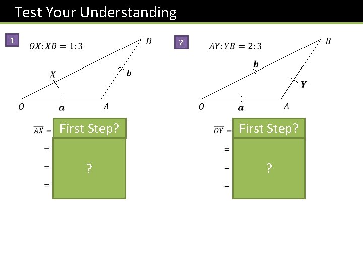  Test Your Understanding 1 2 First Step? ? 