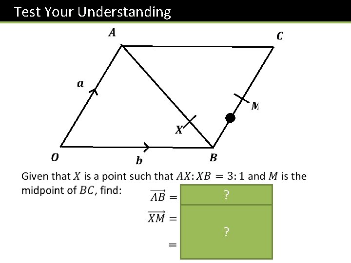  Test Your Understanding ? ? 