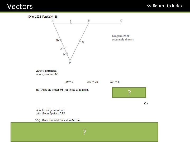 Vectors << Return to Index ? ? 