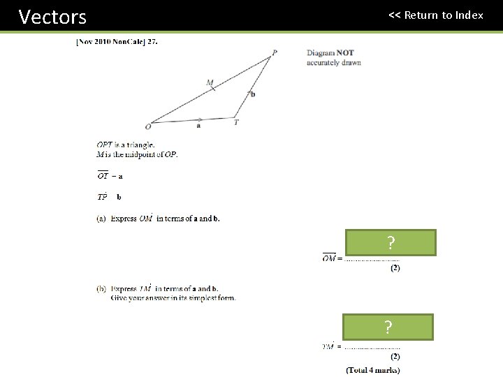 Vectors << Return to Index ? ? 