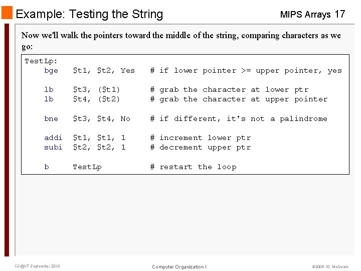 Example: Testing the String MIPS Arrays 17 Now we'll walk the pointers toward the