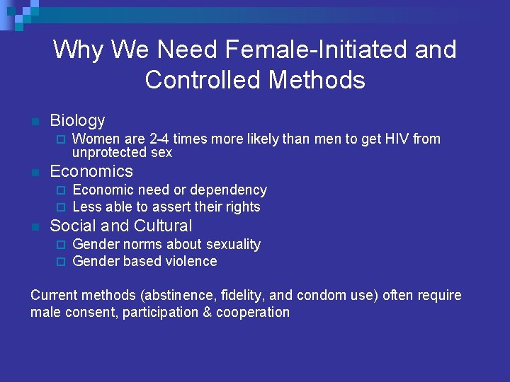 Why We Need Female-Initiated and Controlled Methods n Biology ¨ n Economics ¨ ¨