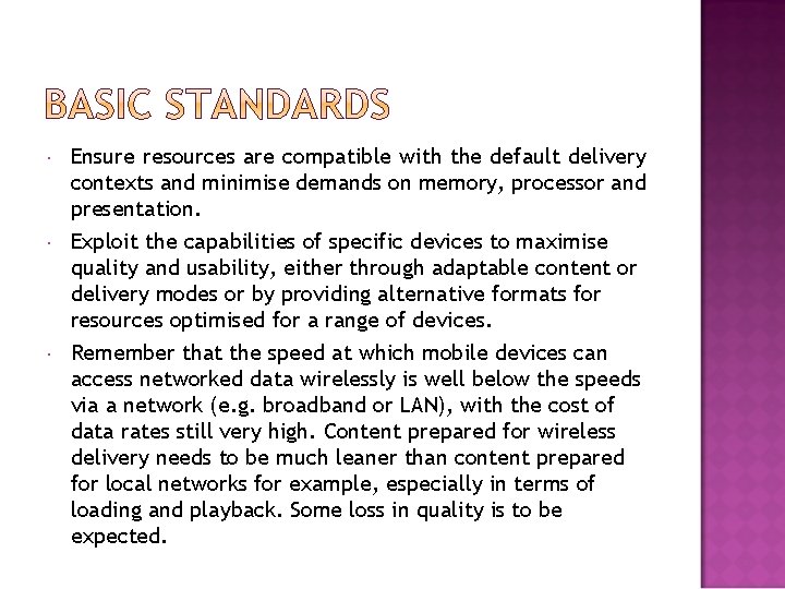  Ensure resources are compatible with the default delivery contexts and minimise demands on