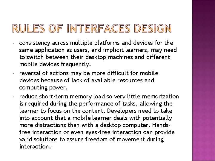  consistency across multiple platforms and devices for the same application as users, and
