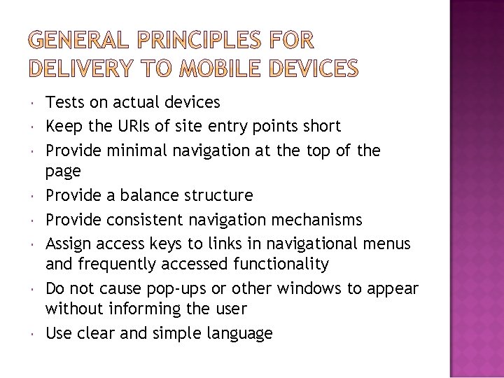  Tests on actual devices Keep the URIs of site entry points short Provide