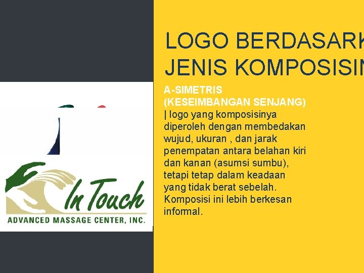 LOGO BERDASARK JENIS KOMPOSISIN A-SIMETRIS (KESEIMBANGAN SENJANG) | logo yang komposisinya diperoleh dengan membedakan