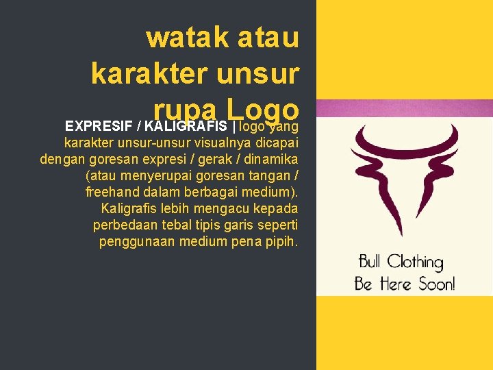 watak atau karakter unsur rupa Logo EXPRESIF / KALIGRAFIS | logo yang karakter unsur-unsur