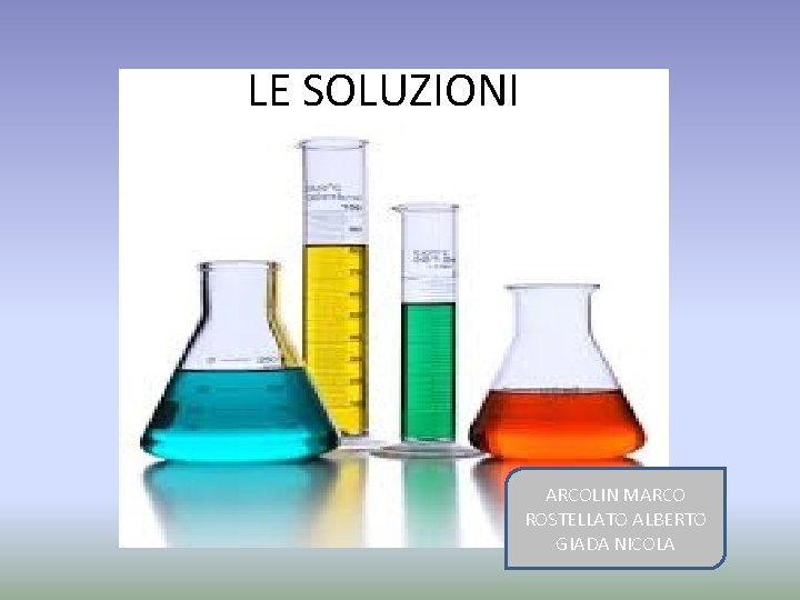 LE SOLUZIONI ARCOLIN MARCO ROSTELLATO ALBERTO GIADA NICOLA 