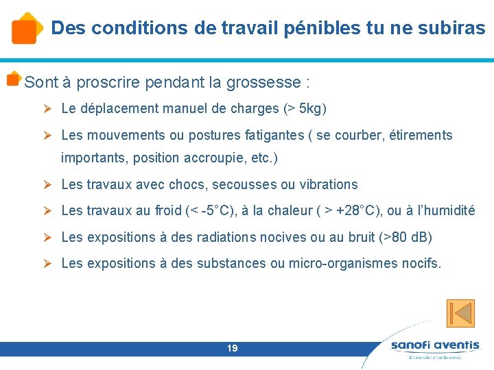 Des conditions de travail pénibles tu ne subiras Sont à proscrire pendant la grossesse