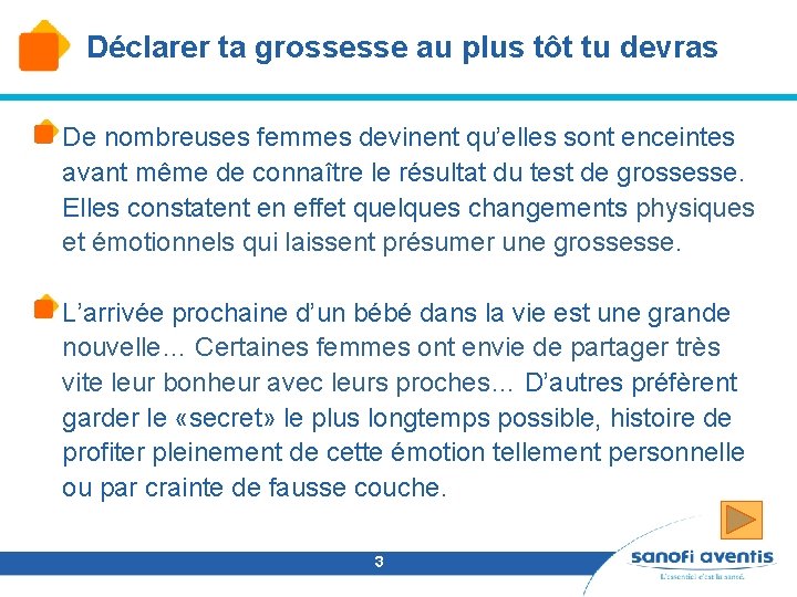 Déclarer ta grossesse au plus tôt tu devras De nombreuses femmes devinent qu’elles sont