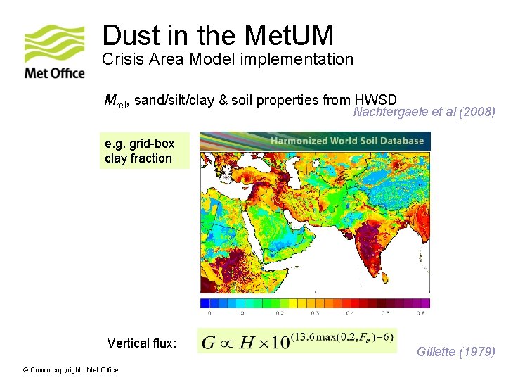 Dust in the Met. UM Crisis Area Model implementation Mrel, sand/silt/clay & soil properties