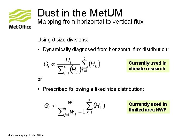 Dust in the Met. UM Mapping from horizontal to vertical flux Using 6 size