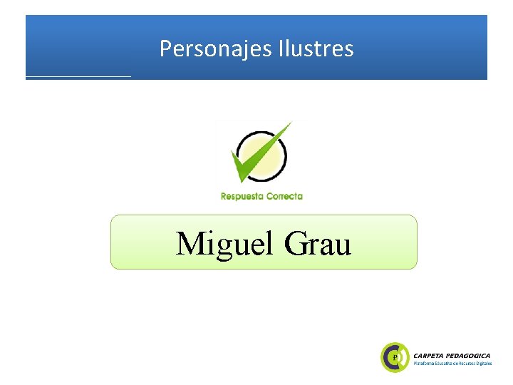 Personajes Ilustres Miguel Grau 