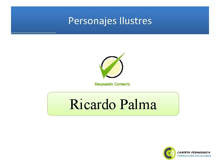 Personajes Ilustres Ricardo Palma 