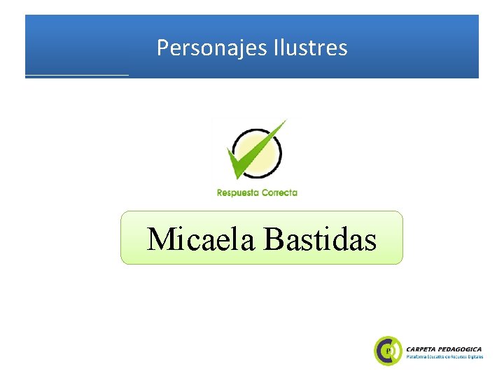 Personajes Ilustres Micaela Bastidas 