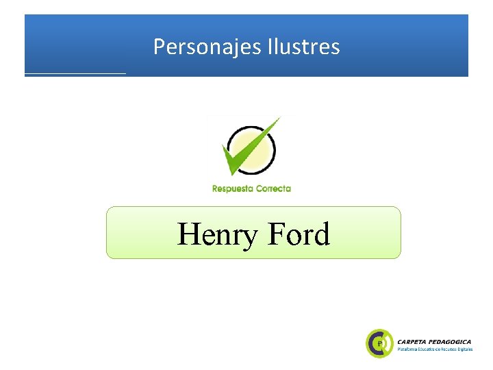 Personajes Ilustres Henry Ford 