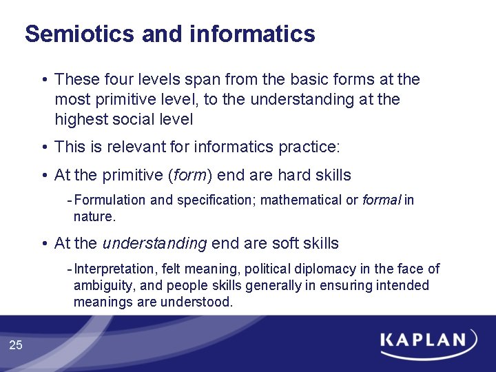 Semiotics and informatics • These four levels span from the basic forms at the Semiotics and informatics • These four levels span from the basic forms at the