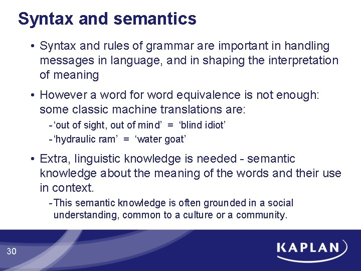 Syntax and semantics • Syntax and rules of grammar are important in handling messages Syntax and semantics • Syntax and rules of grammar are important in handling messages