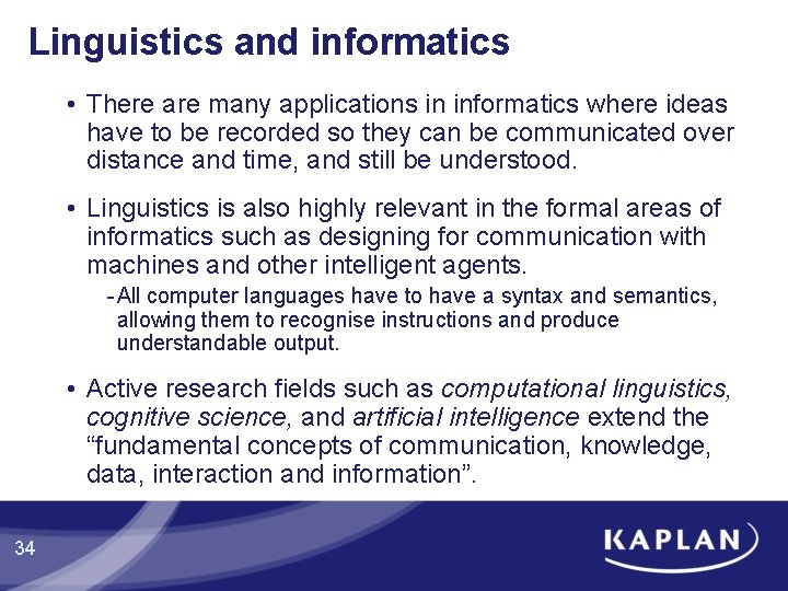 Linguistics and informatics • There are many applications in informatics where ideas have to Linguistics and informatics • There are many applications in informatics where ideas have to