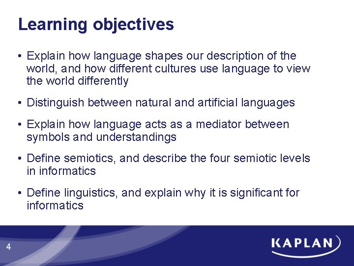 Learning objectives • Explain how language shapes our description of the world, and how Learning objectives • Explain how language shapes our description of the world, and how
