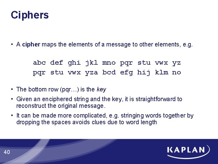 Ciphers • A cipher maps the elements of a message to other elements, e. Ciphers • A cipher maps the elements of a message to other elements, e.