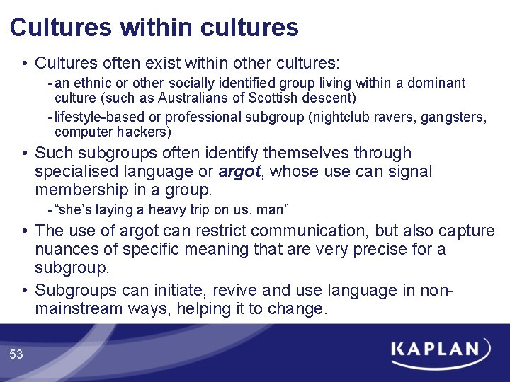 Cultures within cultures • Cultures often exist within other cultures: - an ethnic or Cultures within cultures • Cultures often exist within other cultures: - an ethnic or