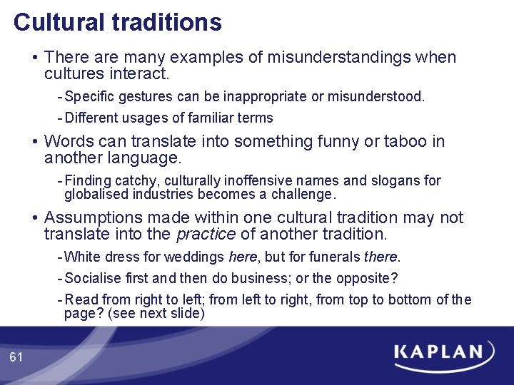 Cultural traditions • There are many examples of misunderstandings when cultures interact. - Specific Cultural traditions • There are many examples of misunderstandings when cultures interact. - Specific