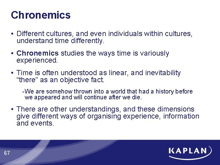 Chronemics • Different cultures, and even individuals within cultures, understand time differently. • Chronemics Chronemics • Different cultures, and even individuals within cultures, understand time differently. • Chronemics