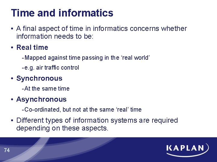 Time and informatics • A final aspect of time in informatics concerns whether information Time and informatics • A final aspect of time in informatics concerns whether information