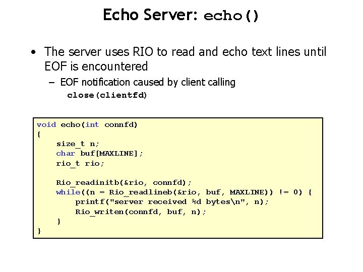 Echo Server: echo() • The server uses RIO to read and echo text lines