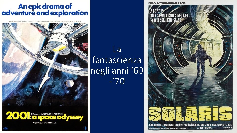 La fantascienza negli anni ‘ 60 -’ 70 