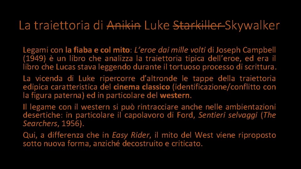 La traiettoria di Anikin Luke Starkiller Skywalker Legami con la fiaba e col mito: