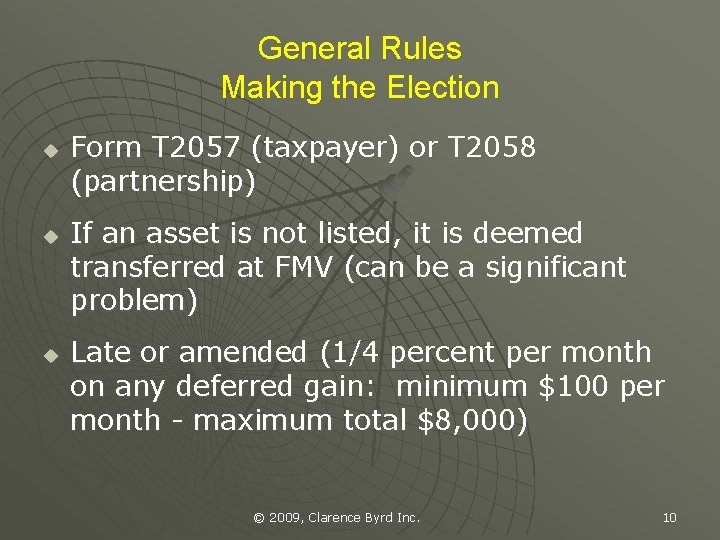 General Rules Making the Election u u u Form T 2057 (taxpayer) or T
