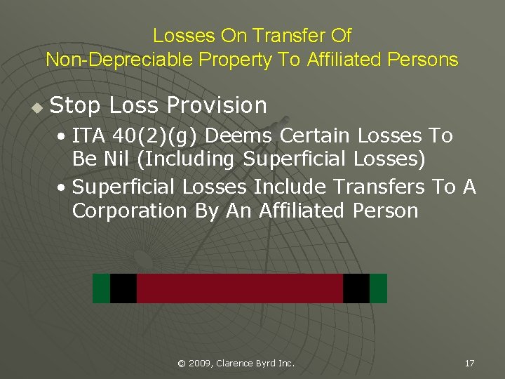 Losses On Transfer Of Non-Depreciable Property To Affiliated Persons u Stop Loss Provision •