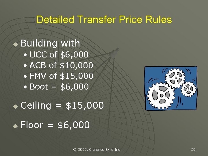 Detailed Transfer Price Rules u Building with • UCC of $6, 000 • ACB