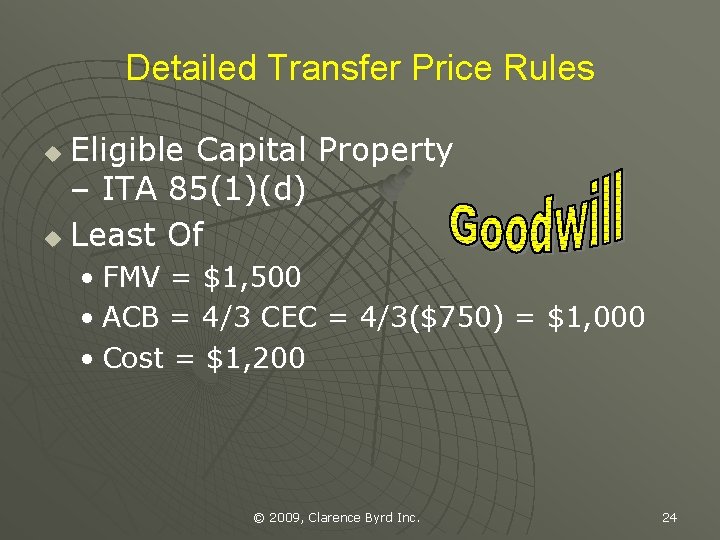 Detailed Transfer Price Rules Eligible Capital Property – ITA 85(1)(d) u Least Of u