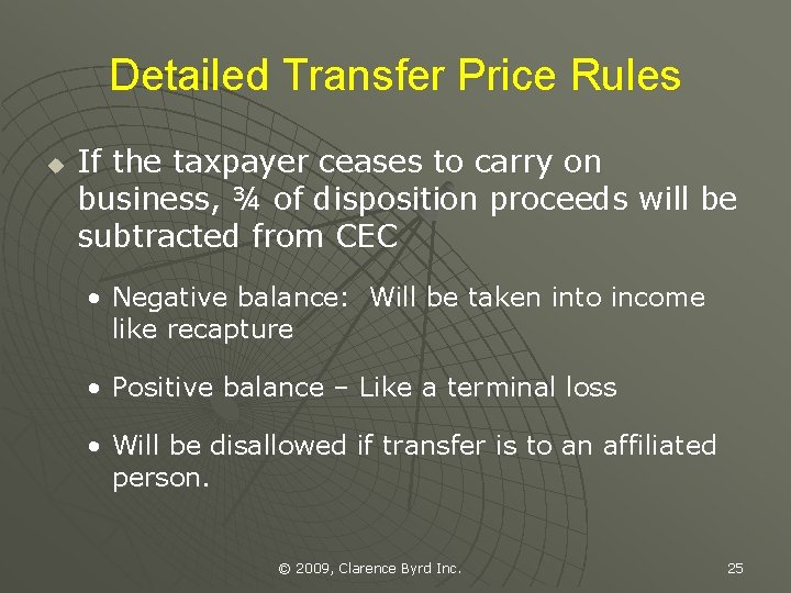 Detailed Transfer Price Rules u If the taxpayer ceases to carry on business, ¾
